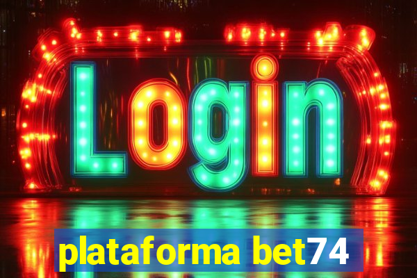 plataforma bet74